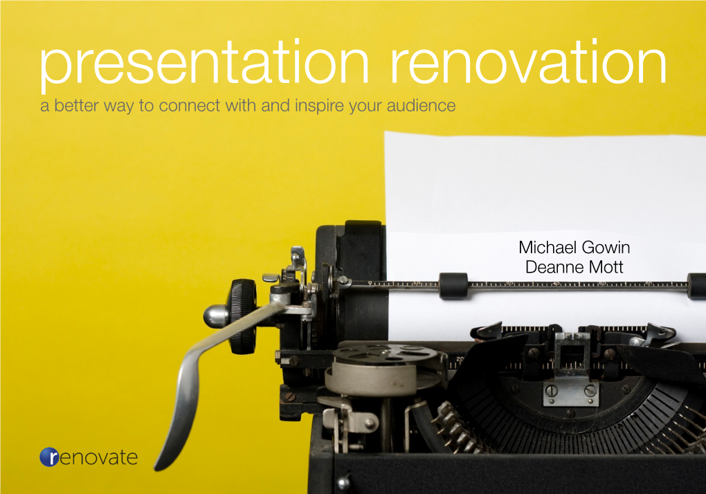 Presentation Renovation a Better Way to Connect with and Inspire Your Audience