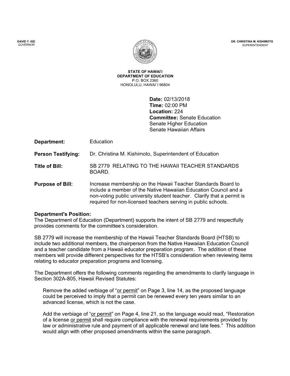 02/13/2018 Time: 02:00 PM Location: 224 Committee: Senate Education Senate Higher Education Senate Hawaiian Affairs