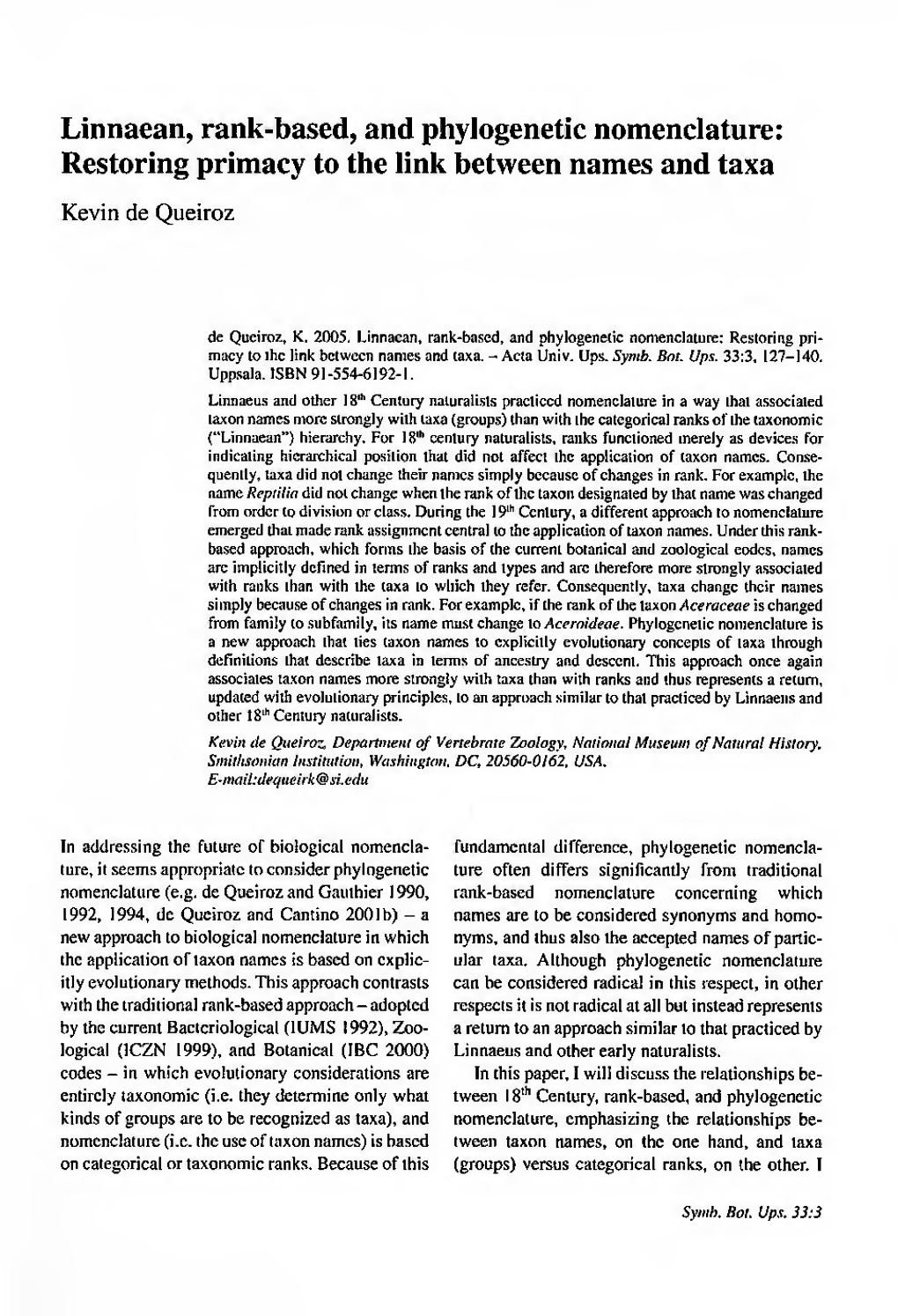 Linnaeaii, Rank-Based, and Phylogenetic Nomenclature: Restoring Primacy to the Link Between Names and Taxa Kevin De Queiroz