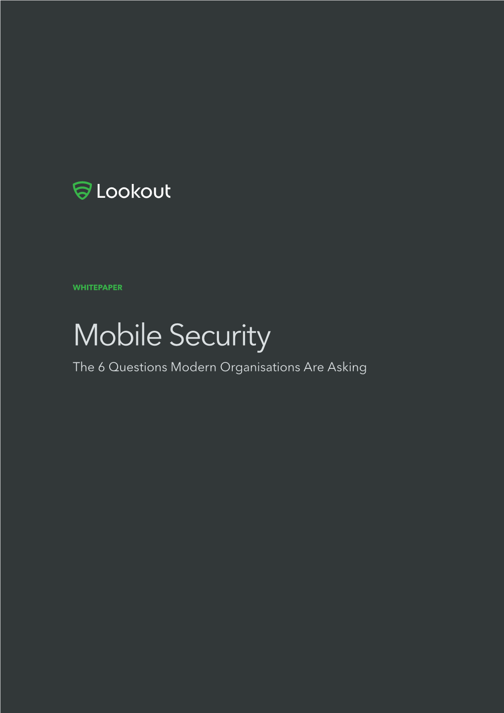 Mobile Security the 6 Questions Modern Organisations Are Asking WHITEPAPER