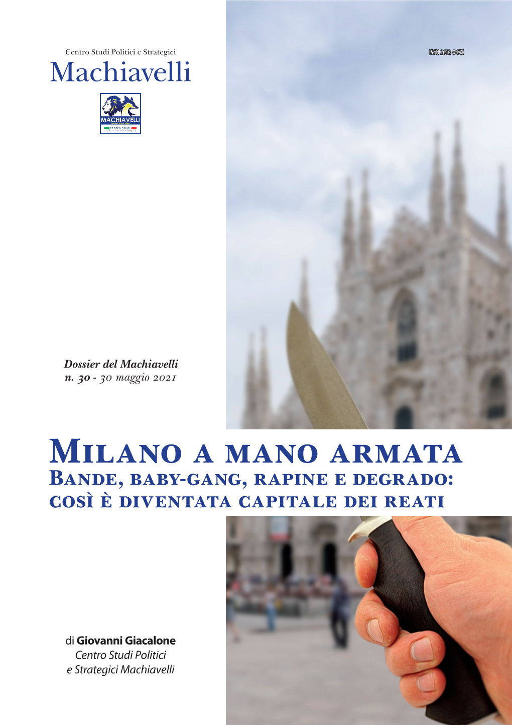 Milano a Mano Armata Bande, Baby-Gang, Rapine E Degrado: Così È Diventata Capitale Dei Reati