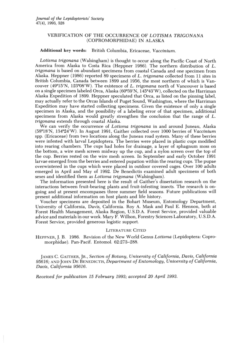 VERIFICATION of the OCCURRENCE of LOTISMA TRIGONANA (COPROMORPHIDAE) in ALASKA Additional Key Words: British Columbia, Ericaceae
