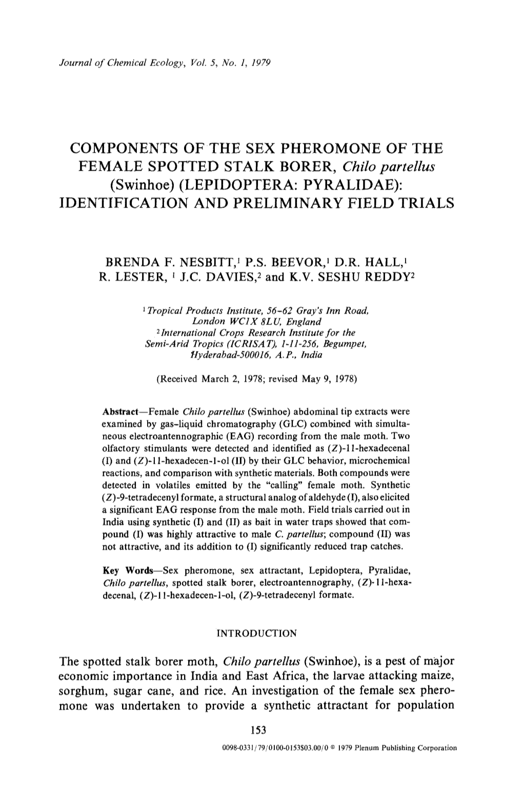 Chilo Partellus (Swinhoe) (LEPIDOPTERA: PYRALIDAE): IDENTIFICATION and PRELIMINARY FIELD TRIALS