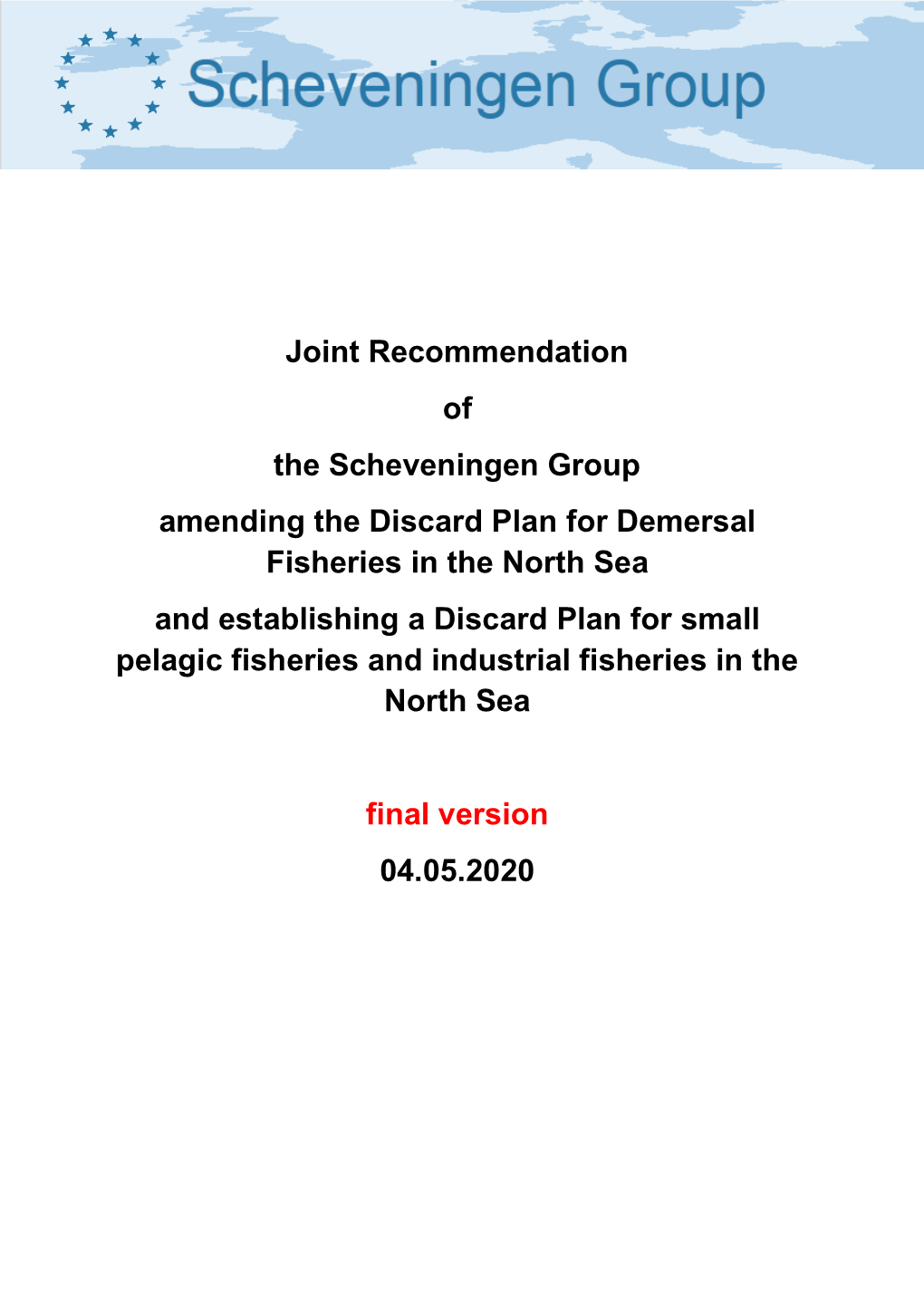 Joint Recommendation of the Scheveningen Group Amending The