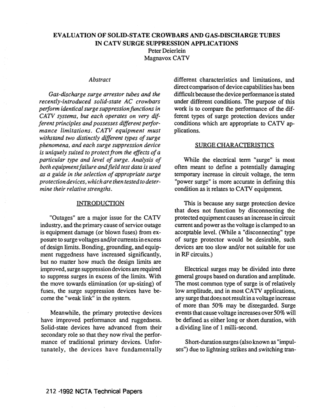 EVALUATION of SOLID-STATE CROWBARS and GAS-DISCHARGE TUBES in CATV SURGE SUPPRESSION APPLICATIONS Peter Deierlein Magnavox CATV