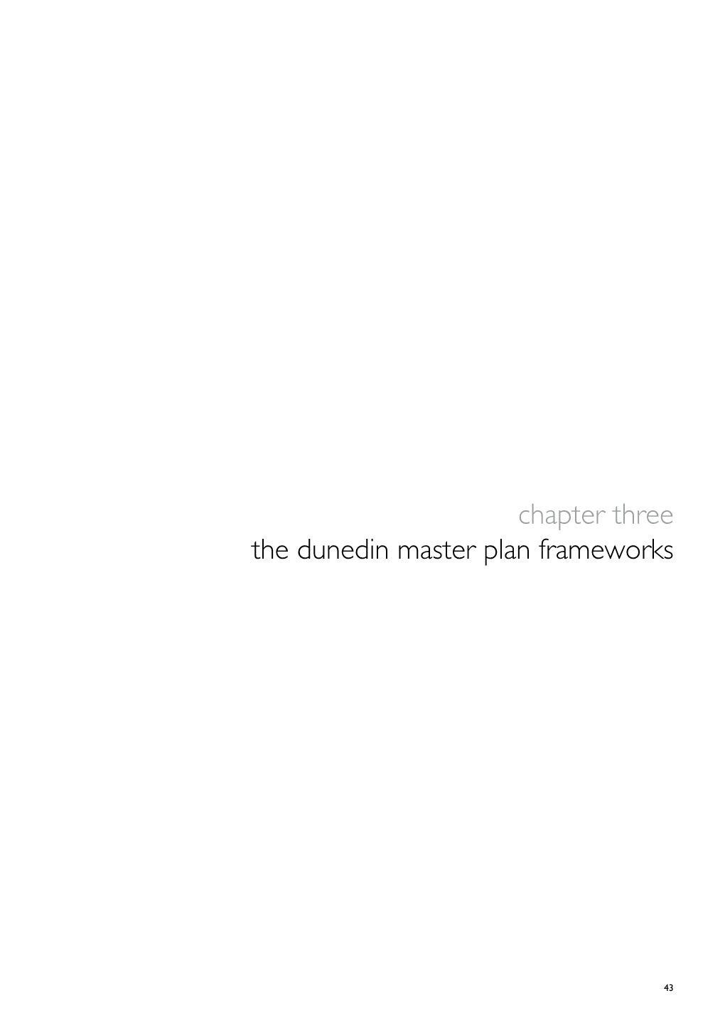 Chapter Three the Dunedin Master Plan Frameworks