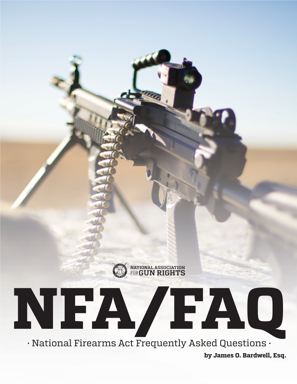 · National Firearms Act Frequently Asked Questions · by James O