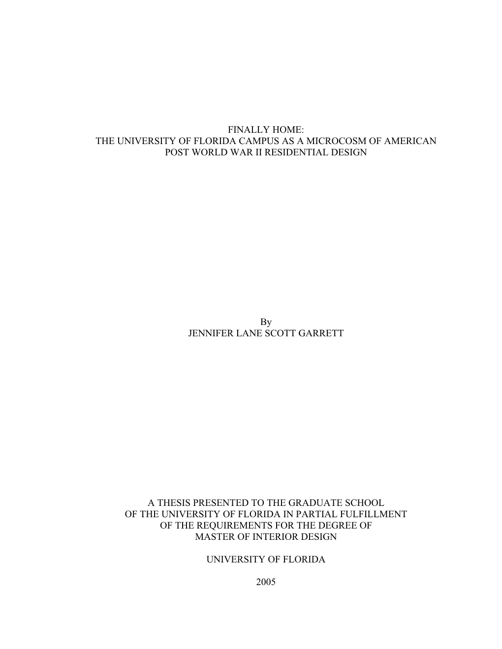 Finally Home: the University of Florida Campus As a Microcosm of American Post World War Ii Residential Design