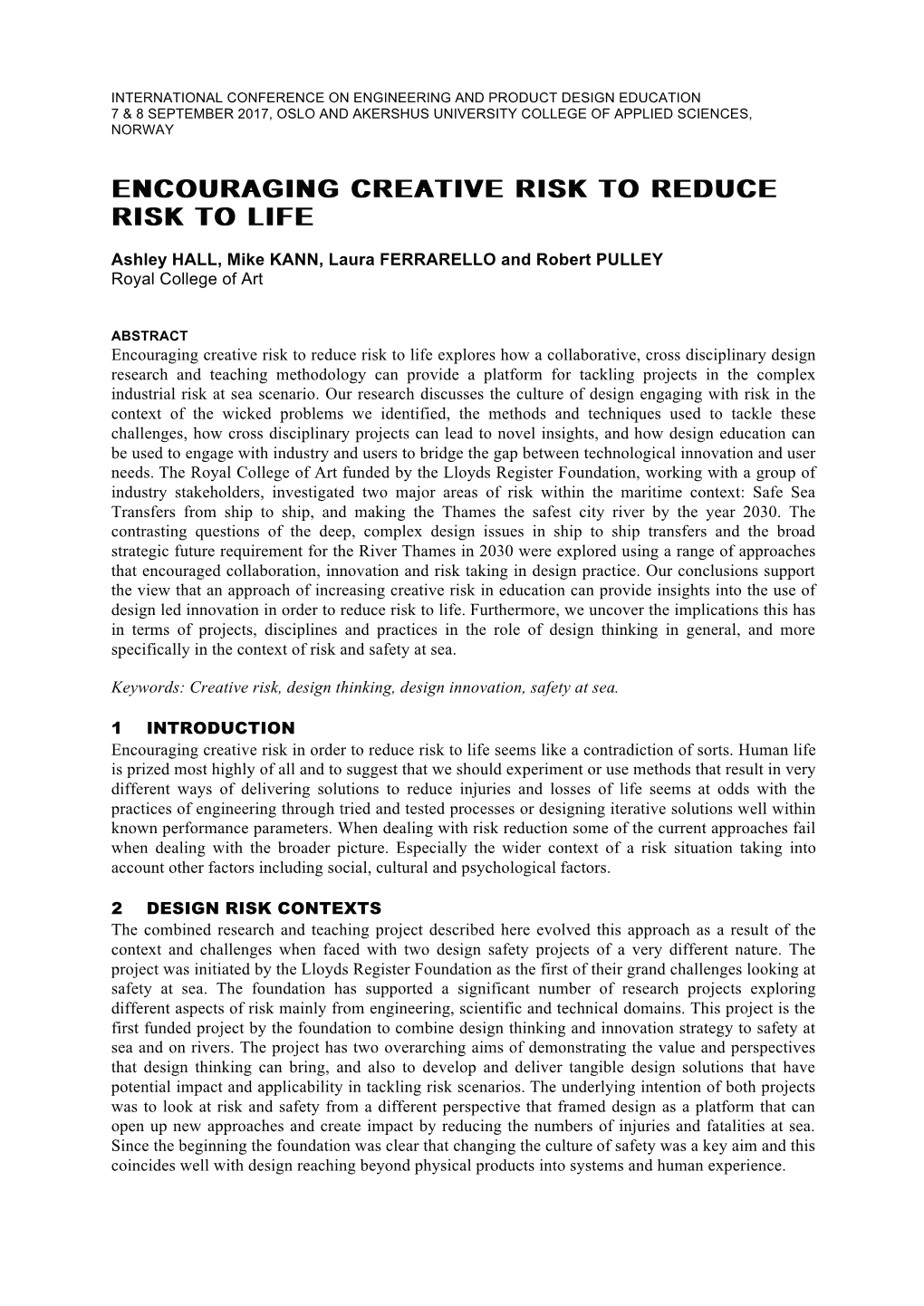 Encouraging Creative Risk to Reduce Risk to Life