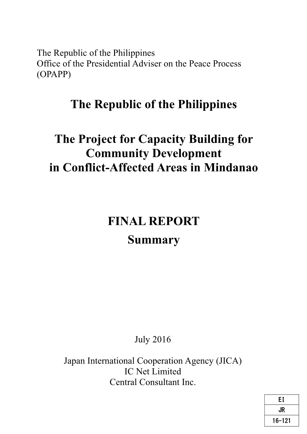 The Republic of the Philippines the Project for Capacity Building for Community Development in Conflict-Affected Areas in Mindanao