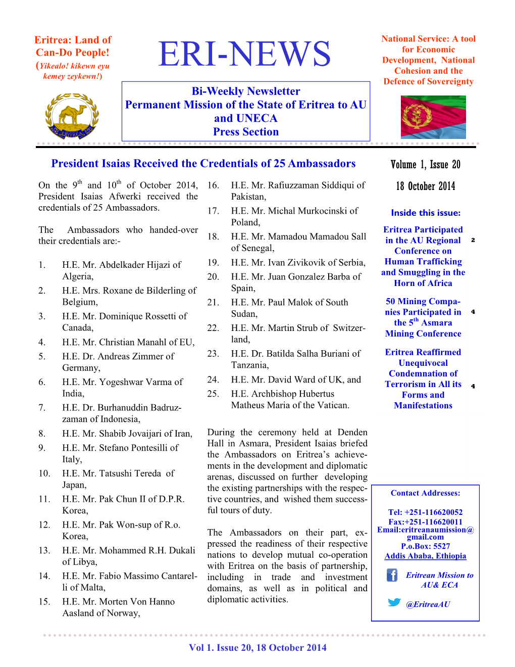 ERI-NEWS Cohesion and the Kemey Zeykewn!) Defence of Sovereignty Bi-Weekly Newsletter Permanent Mission of the State of Eritrea to AU and UNECA Press Section