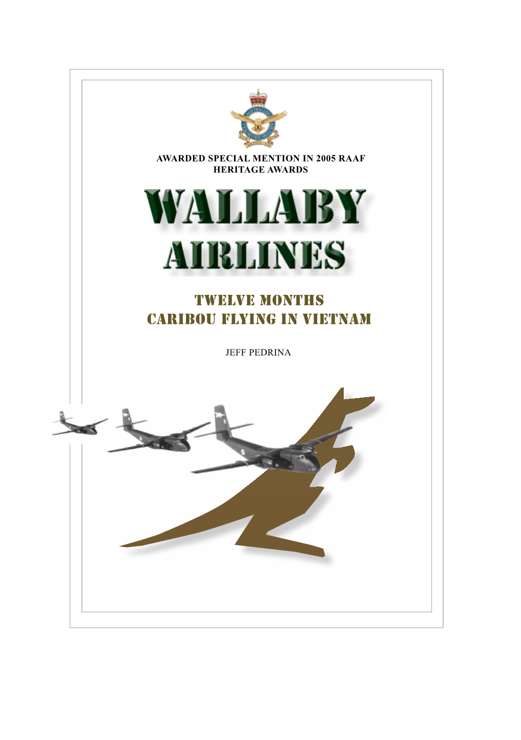 Wallaby Airlines: Twelve Months Caribou ﬂying in Vietnam