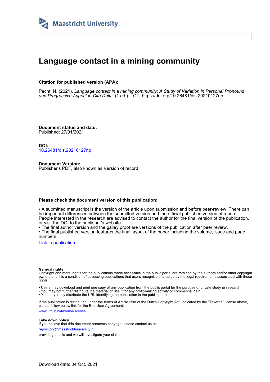 Language Contact in a Miners Variety