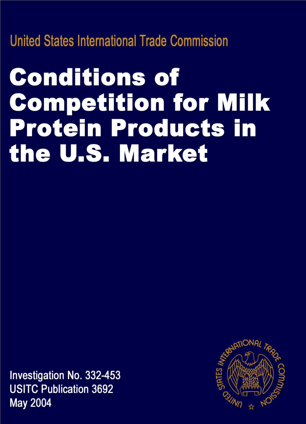 Conditions of Competition for Milk Protein Products in the U.S. Market