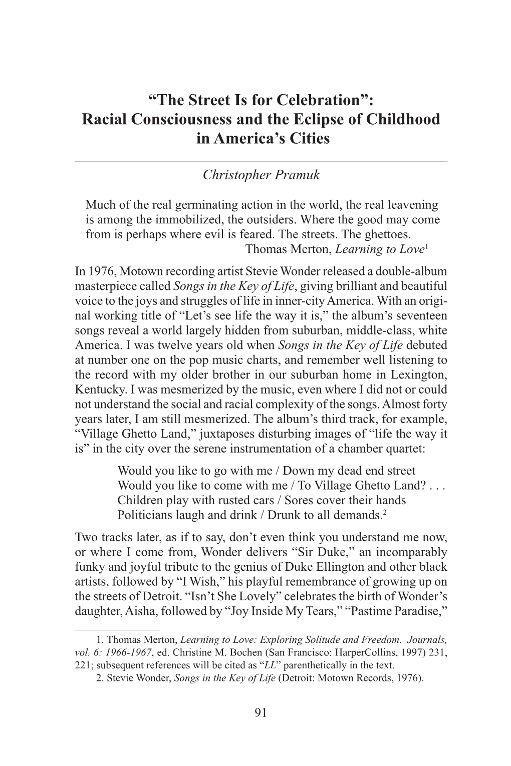 The Street Is for Celebration”: Racial Consciousness and the Eclipse of Childhood in America’S Cities