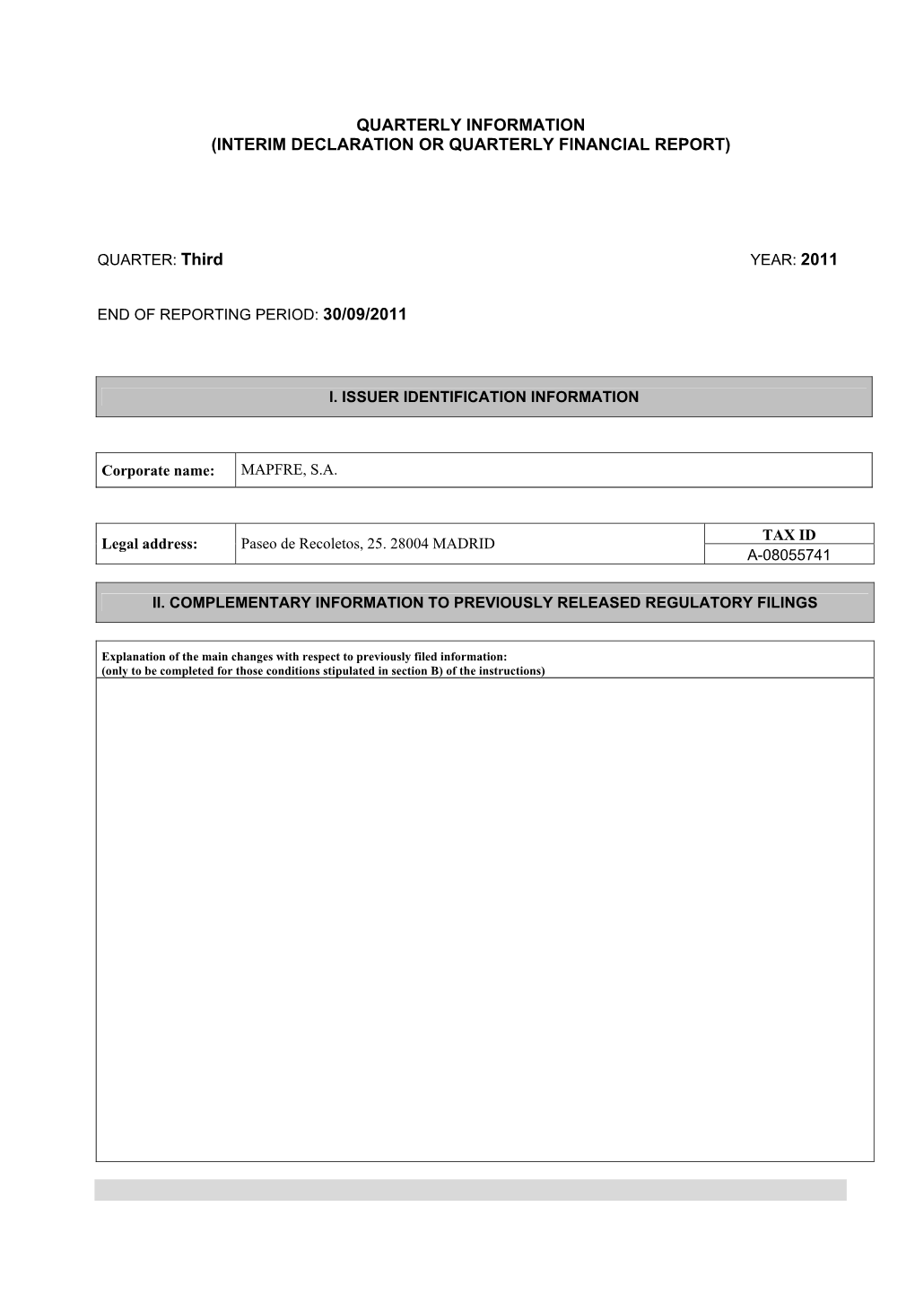 Quarterly Information (Interim Declaration Or Quarterly Financial Report)