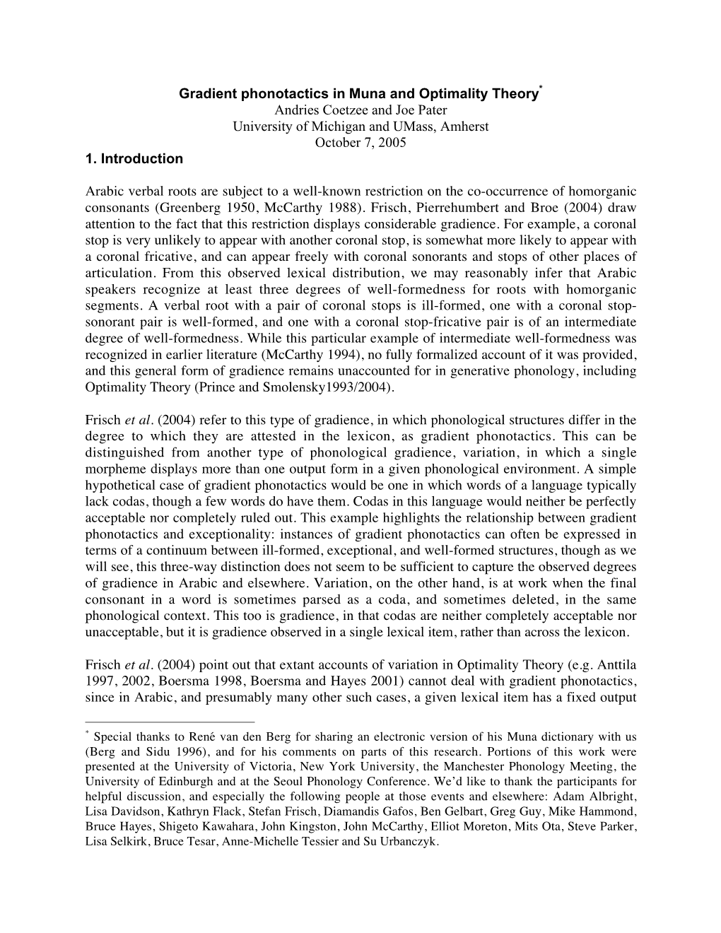 Gradient Phonotactics in Muna and Optimality Theory* Andries Coetzee and Joe Pater University of Michigan and Umass, Amherst October 7, 2005 1