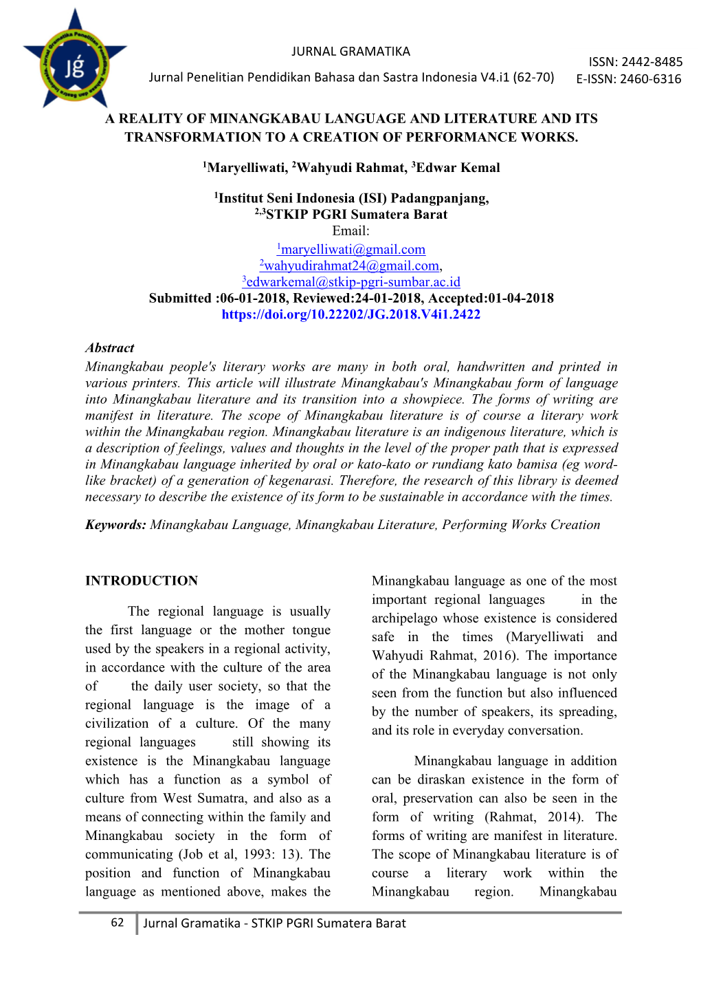 JURNAL GRAMATIKA ISSN: 2442-8485 Jurnal Penelitian Pendidikan Bahasa Dan Sastra Indonesia V4.I1 (62-70) E-ISSN: 2460-6316