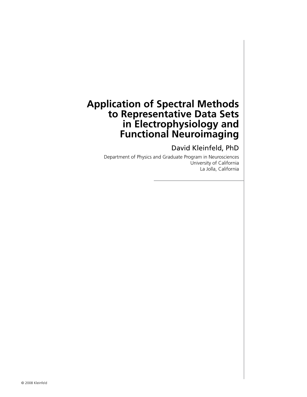 Application of Spectral Methods to Representative Data Sets In