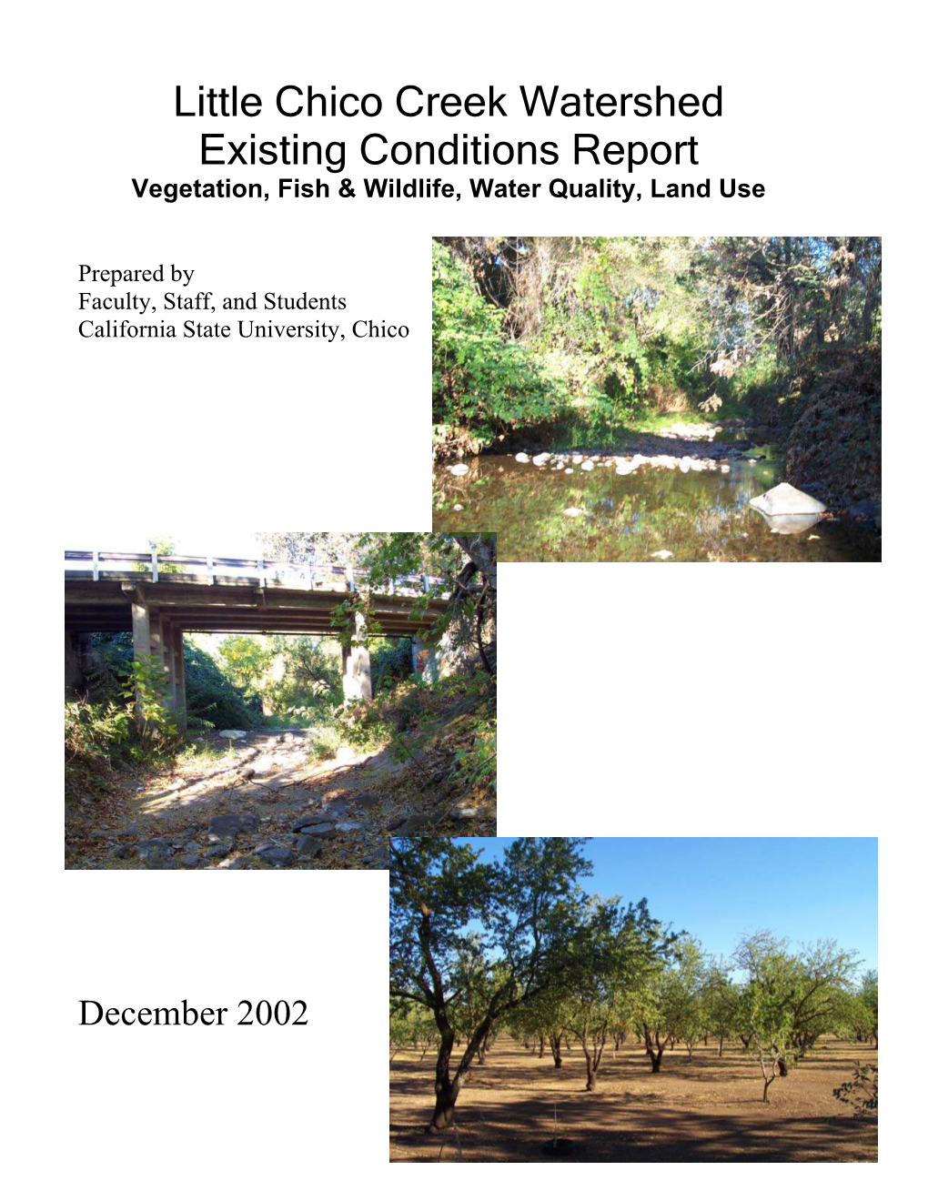 Little Chico Creek Watershed Existing Conditions Report Vegetation, Fish & Wildlife, Water Quality, Land Use