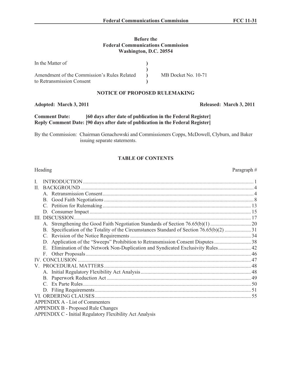 NPRM”), We Seek Comment on a Series of Proposals to Streamline and Clarify Our Rules Concerning Or Affecting Retransmission Consent Negotiations