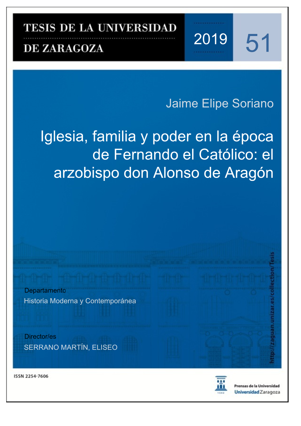 Iglesia, Familia Y Poder En La Época De Fernando El Católico: El Arzobispo Don Alonso De Aragón