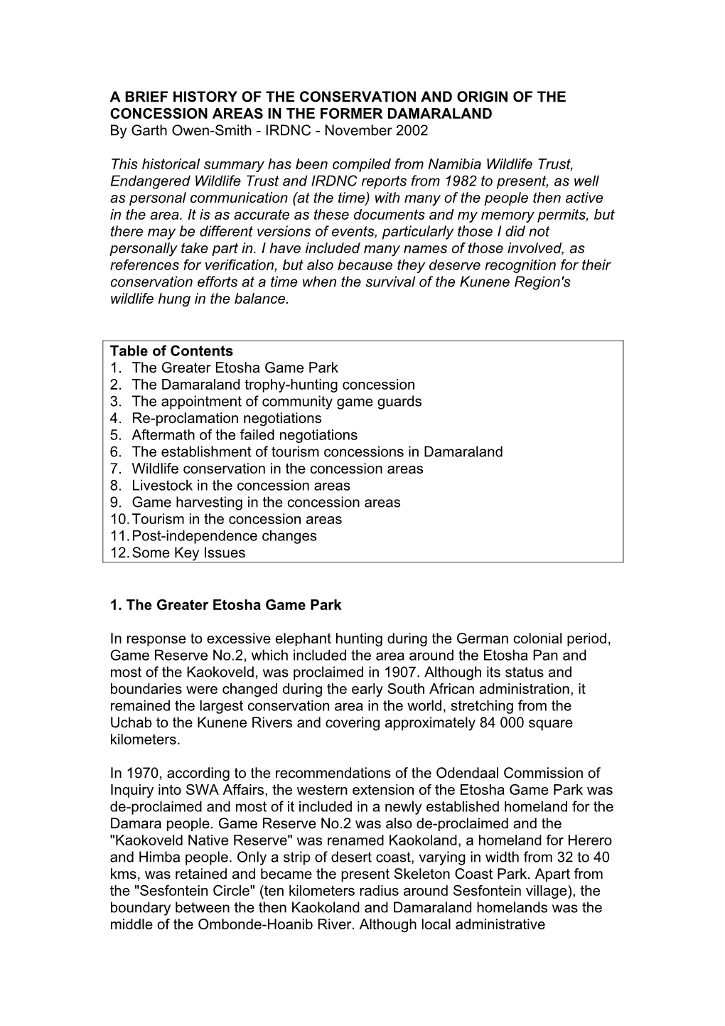 A BRIEF HISTORY of the CONSERVATION and ORIGIN of the CONCESSION AREAS in the FORMER DAMARALAND by Garth Owen-Smith - IRDNC - November 2002