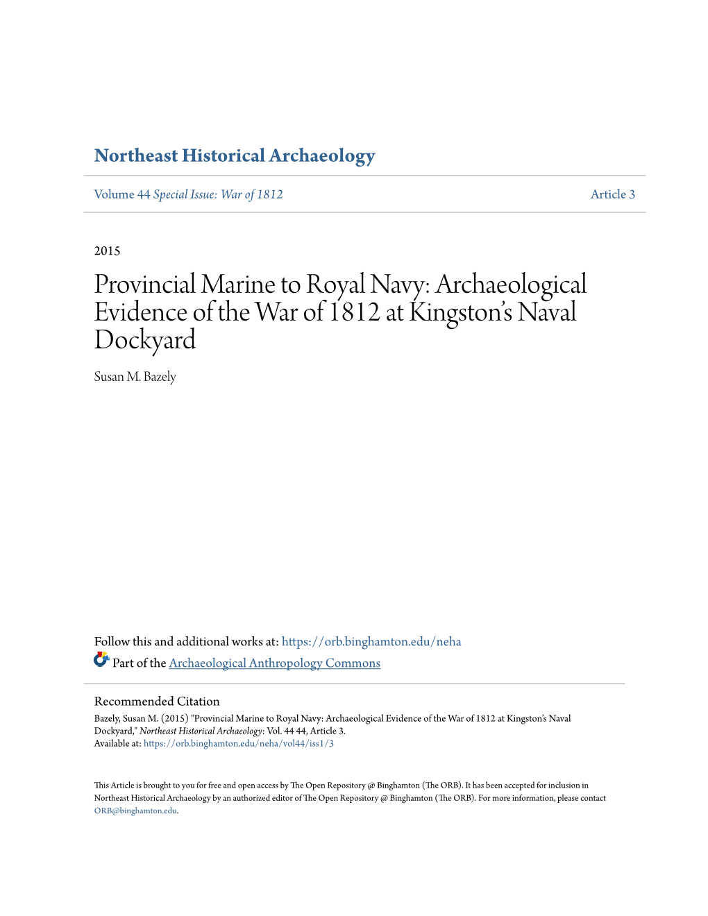 Provincial Marine to Royal Navy: Archaeological Evidence of the War of 1812 at Kingston’S Naval Dockyard Susan M