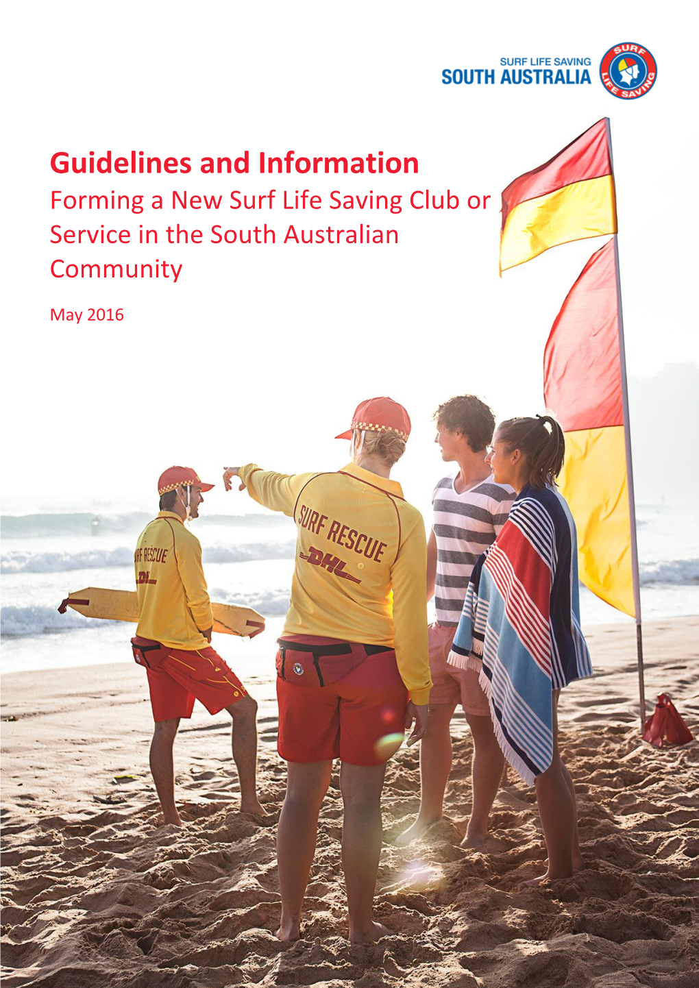 Guidelines and Information Forming a New Surf Life Saving Club Or Service in the South Australian Community