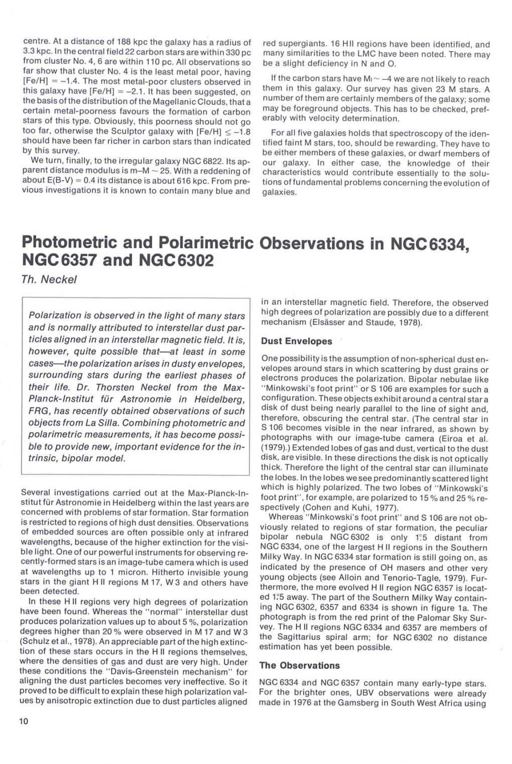 Photometrie and Polarimetrie Observations in NGC6334, NGC6357 and NGC6302 Th