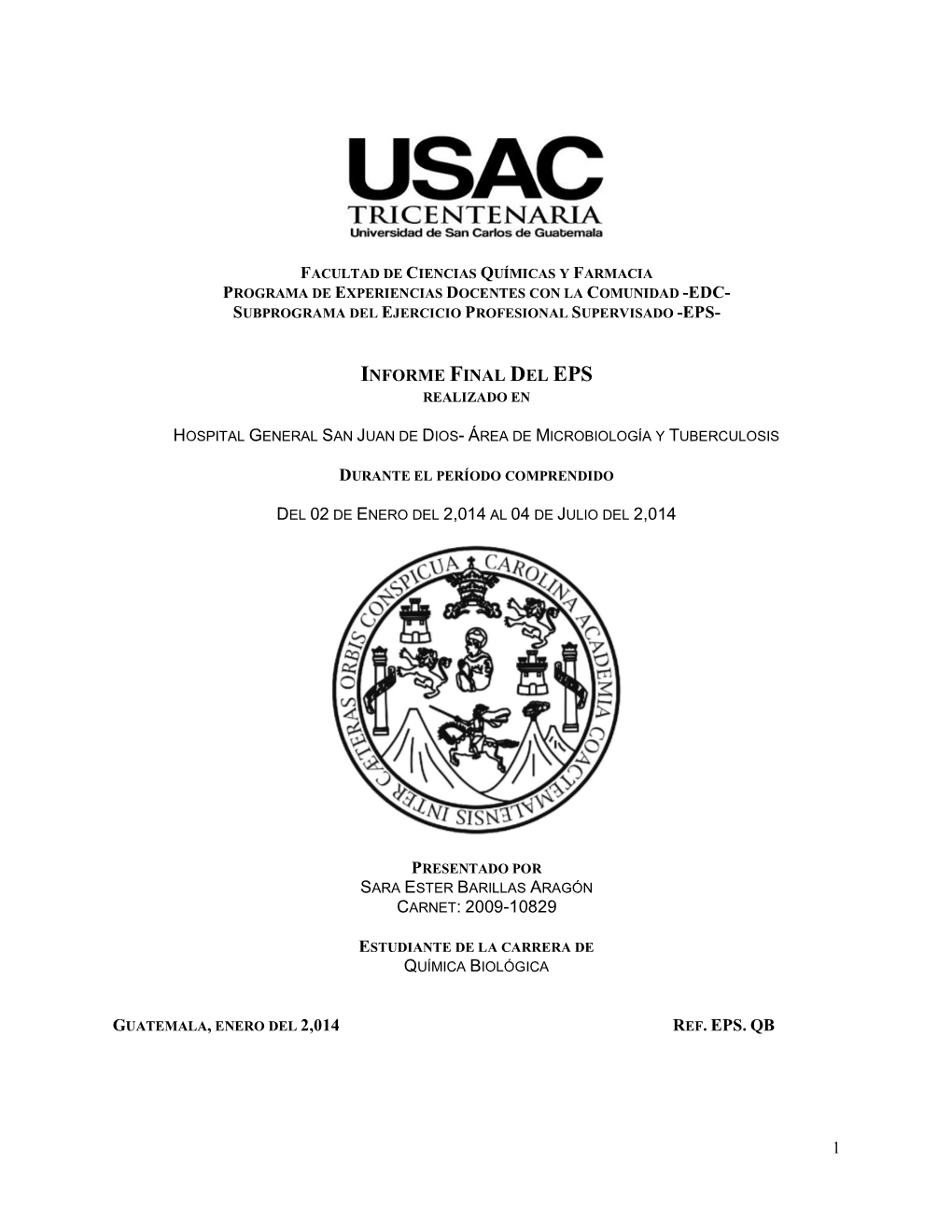 1 Informe Final Del Eps Carnet: 2009-10829 Ref. Eps. Qb