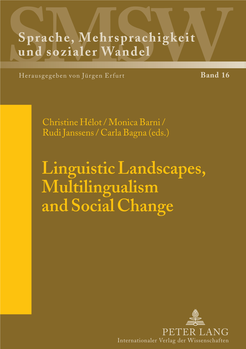 Linguistic Landscapes, Multilingualism and Social Change