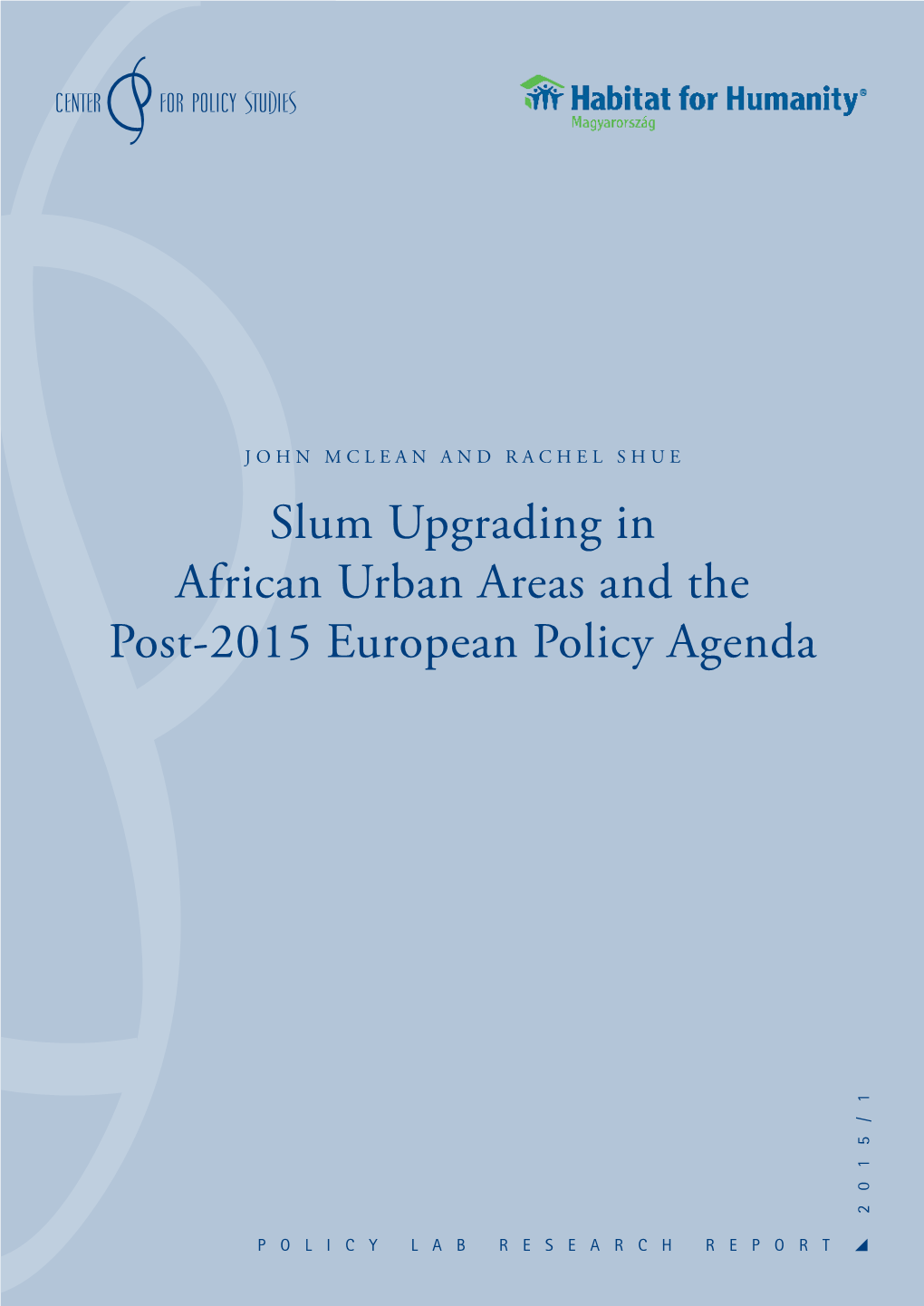 Slum Upgrading in African Urban Areas and the Post-2015 European Policy Agenda 2015/1