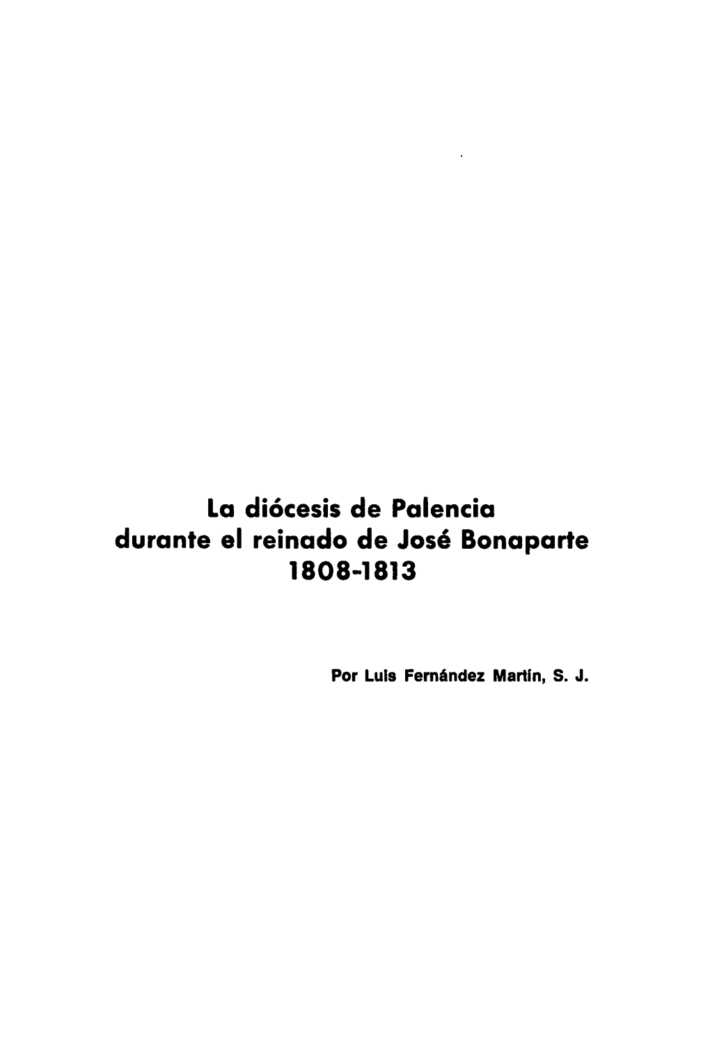 La Diócesis De Palencia Durante El Reinado De José Bonaparte 1808-1813