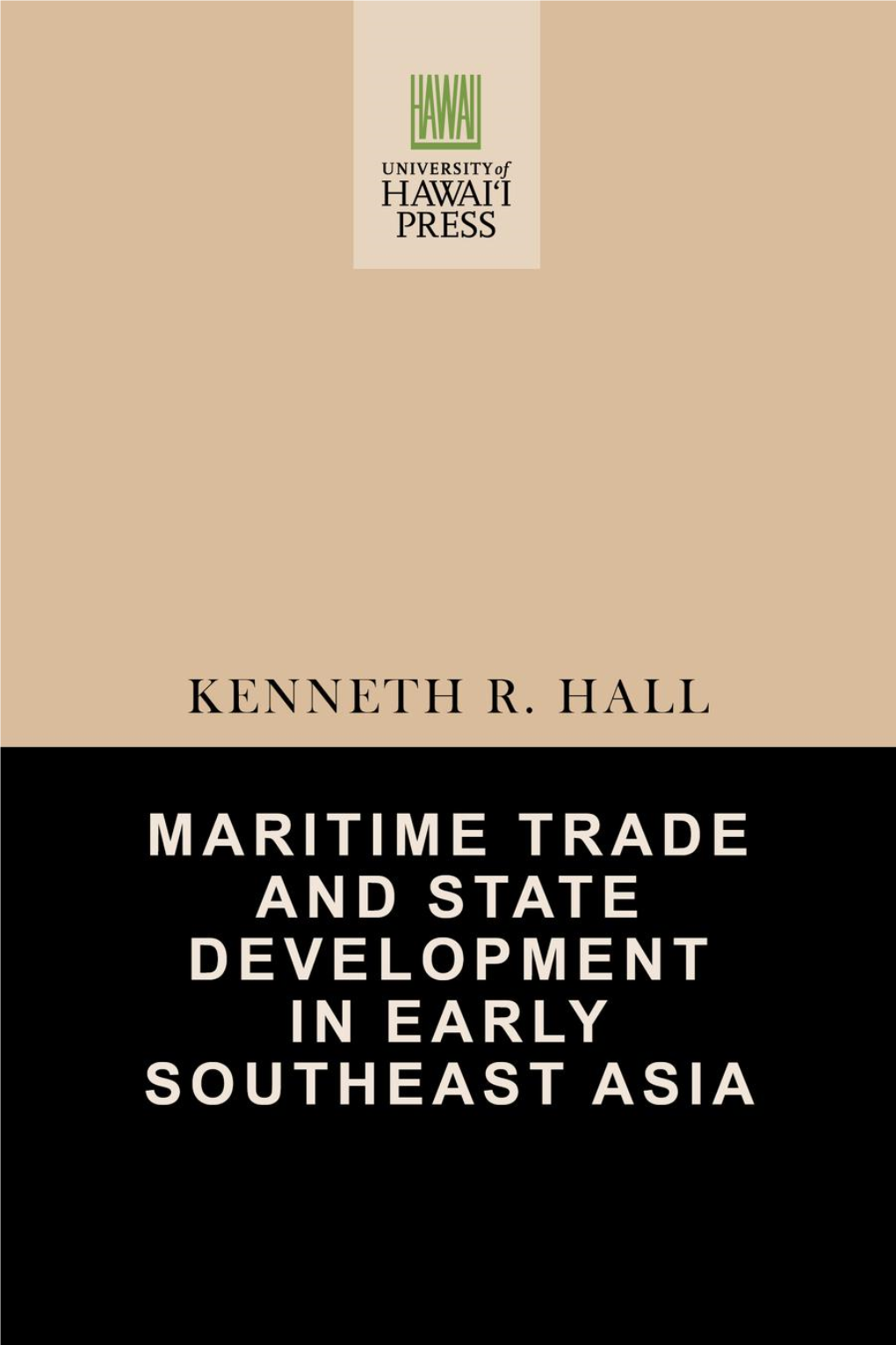 Maritime Trade and State Development in Early Southeast Asia Maritime Trade and State Development in Early Southeast Asia Ii