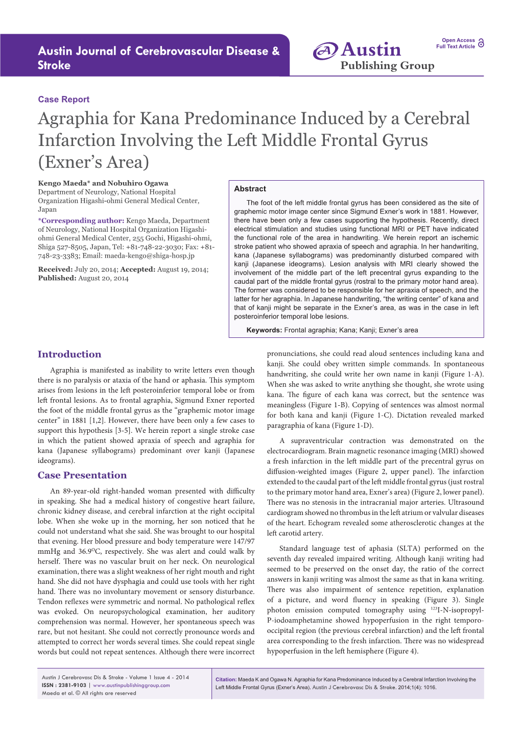 Agraphia for Kana Predominance Induced by a Cerebral Infarction Involving the Left Middle Frontal Gyrus (Exner’S Area)