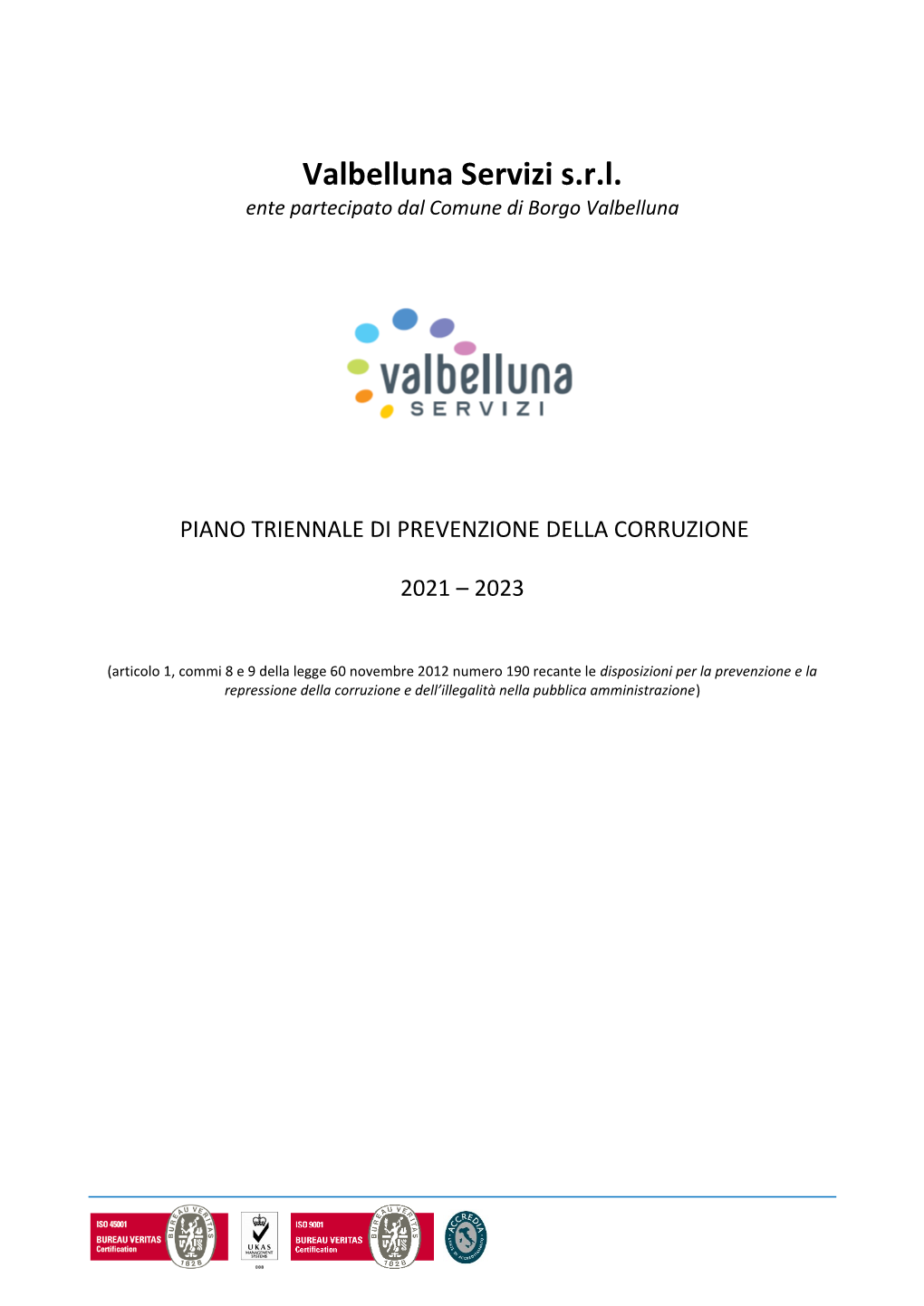 Valbelluna Servizi S.R.L. Ente Partecipato Dal Comune Di Borgo Valbelluna