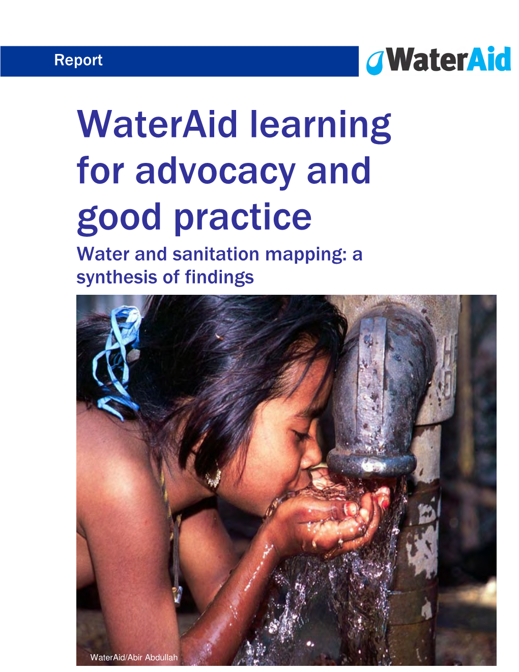 Wateraid Learning for Advocacy and Good Practice Water and Sanitation Mapping: a Synthesis of Findings