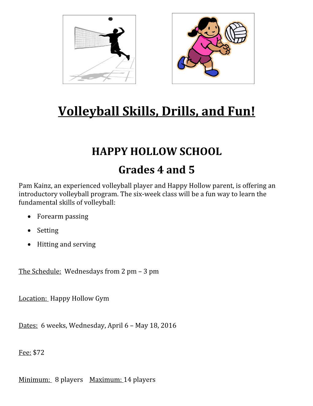 Volleyball Skills, Drills, and Fun!