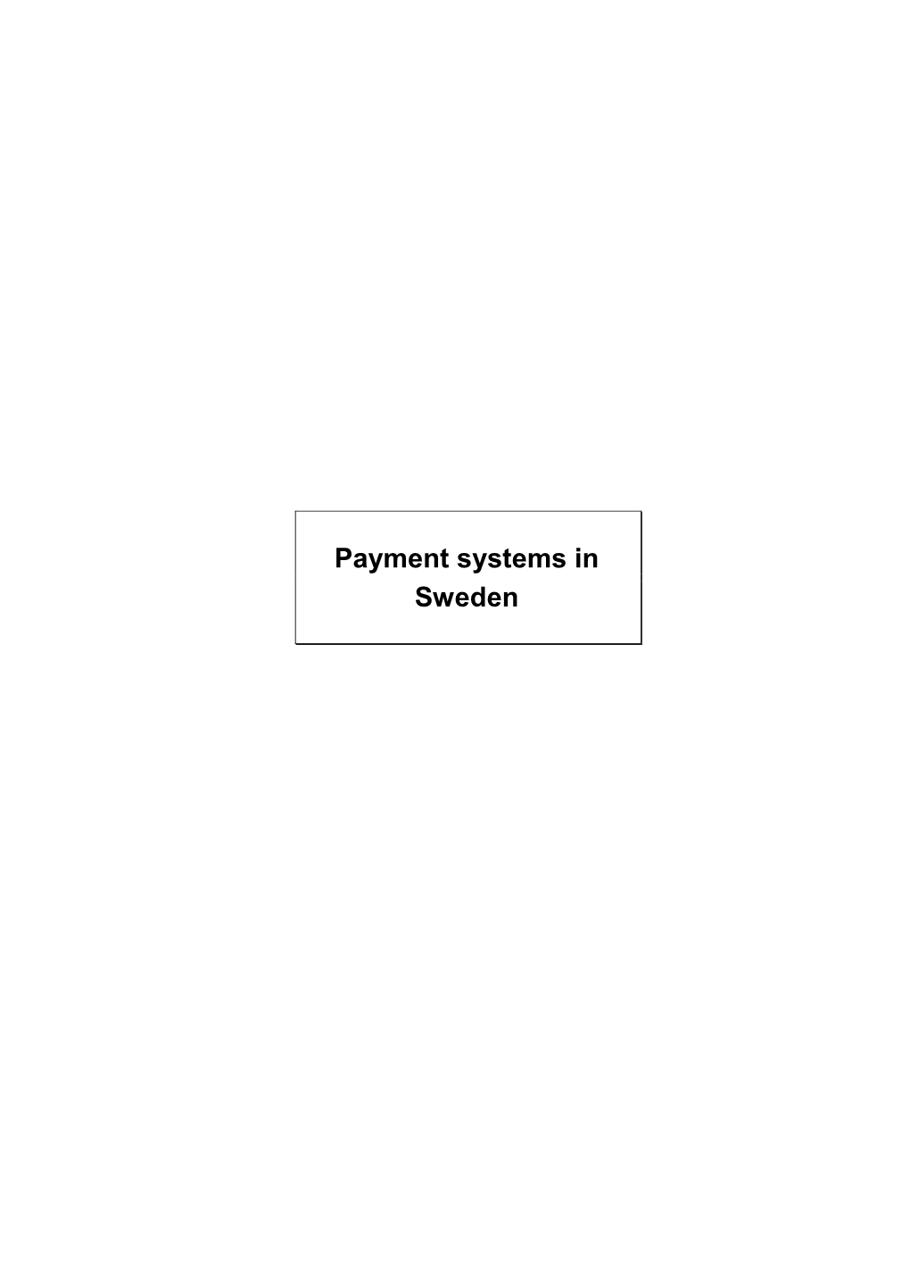 Payment Systems in Sweden, the Data Clearing System, Which Is Operated by BGC