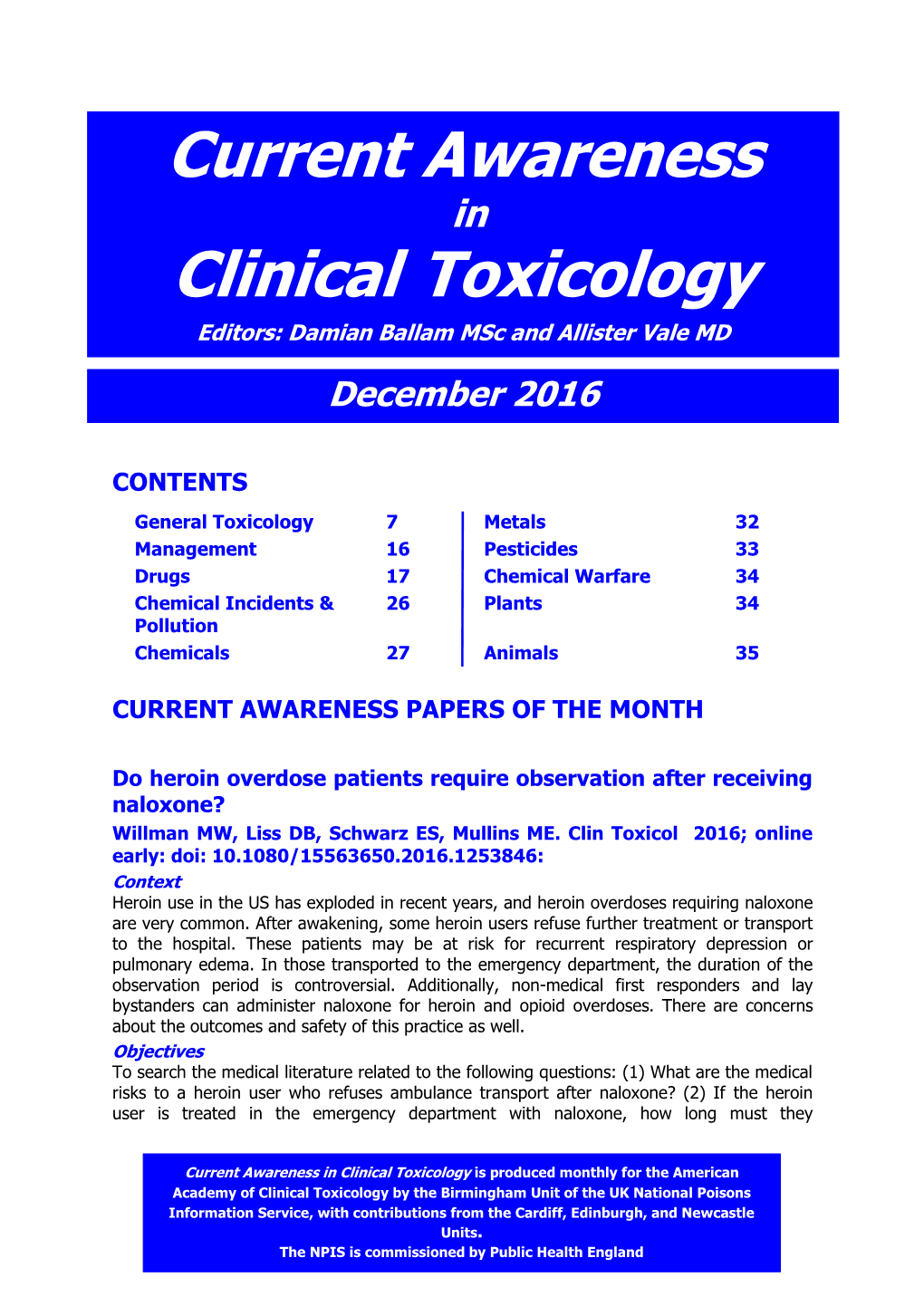 Current Awareness in Clinical Toxicology Editors: Damian Ballam Msc and Allister Vale MD