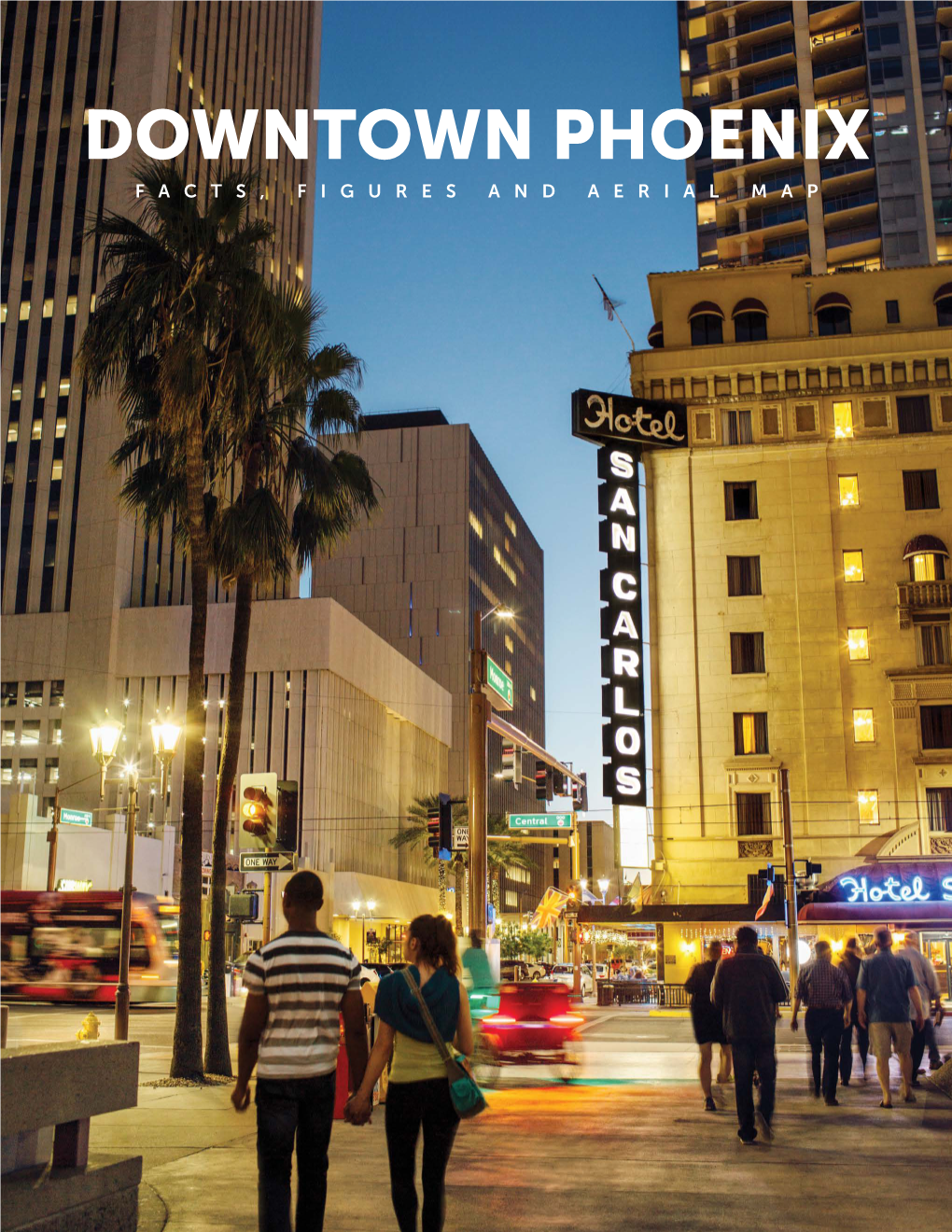 Downtown Phoenix Facts, Figures and Aerial Map the Urban Heart of Arizona