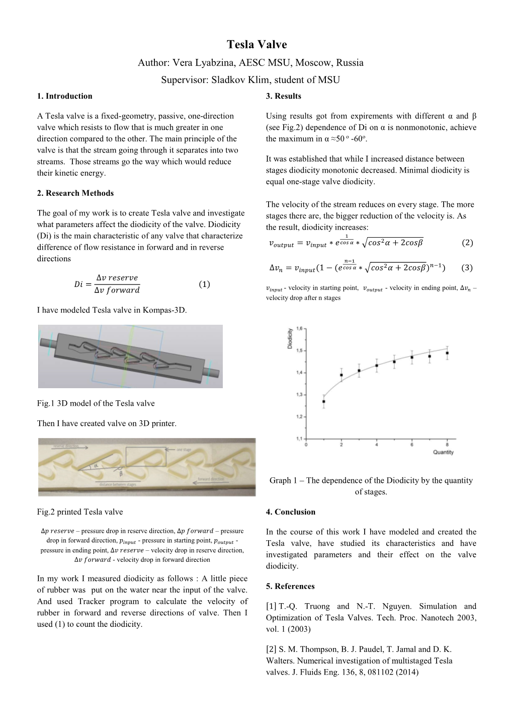 Tesla Valve Author: Vera Lyabzina, AESC MSU, Moscow, Russia Supervisor: Sladkov Klim, Student of MSU 1