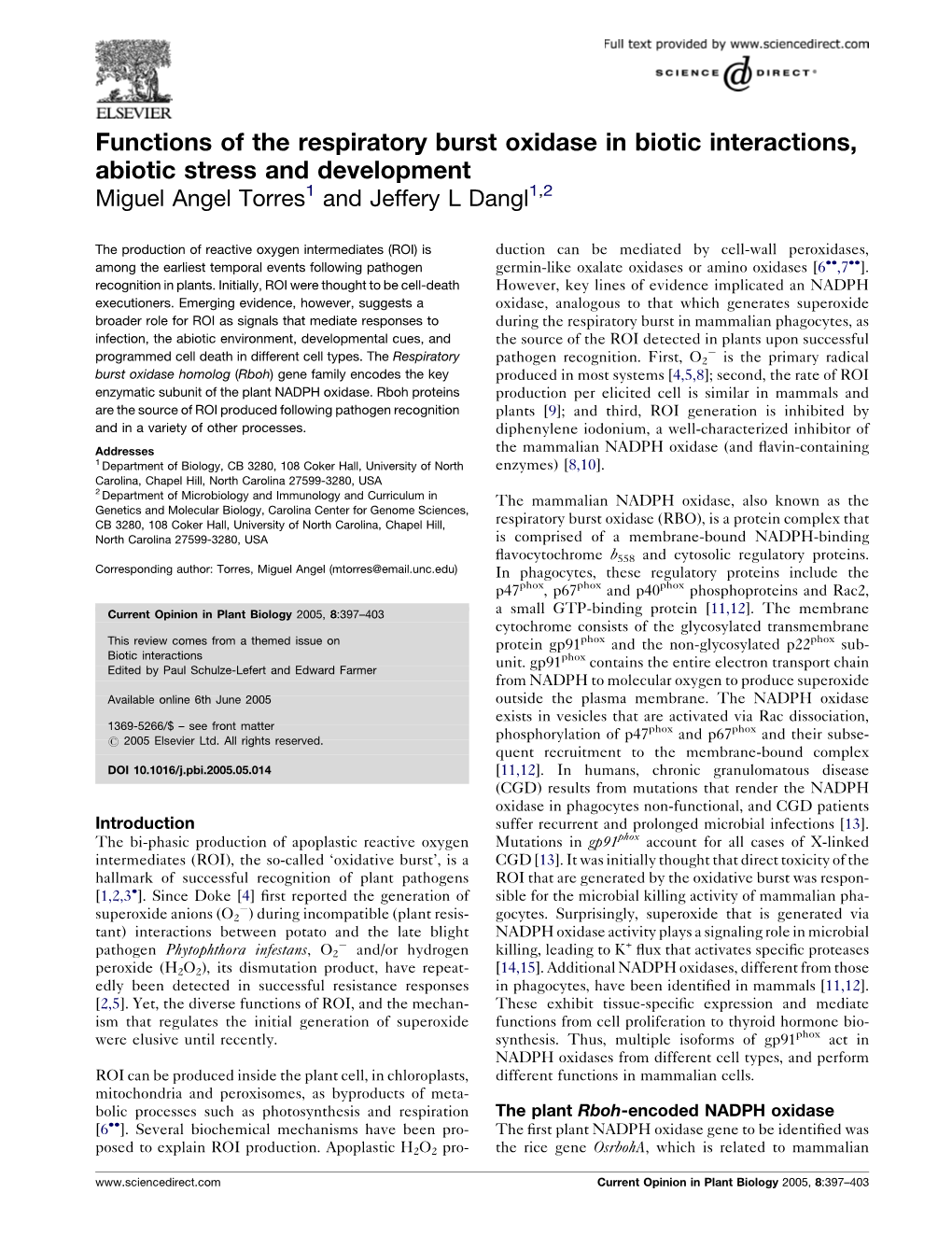 Functions of the Respiratory Burst Oxidase in Biotic Interactions, Abiotic Stress and Development Miguel Angel Torres1 and Jeffery L Dangl1,2