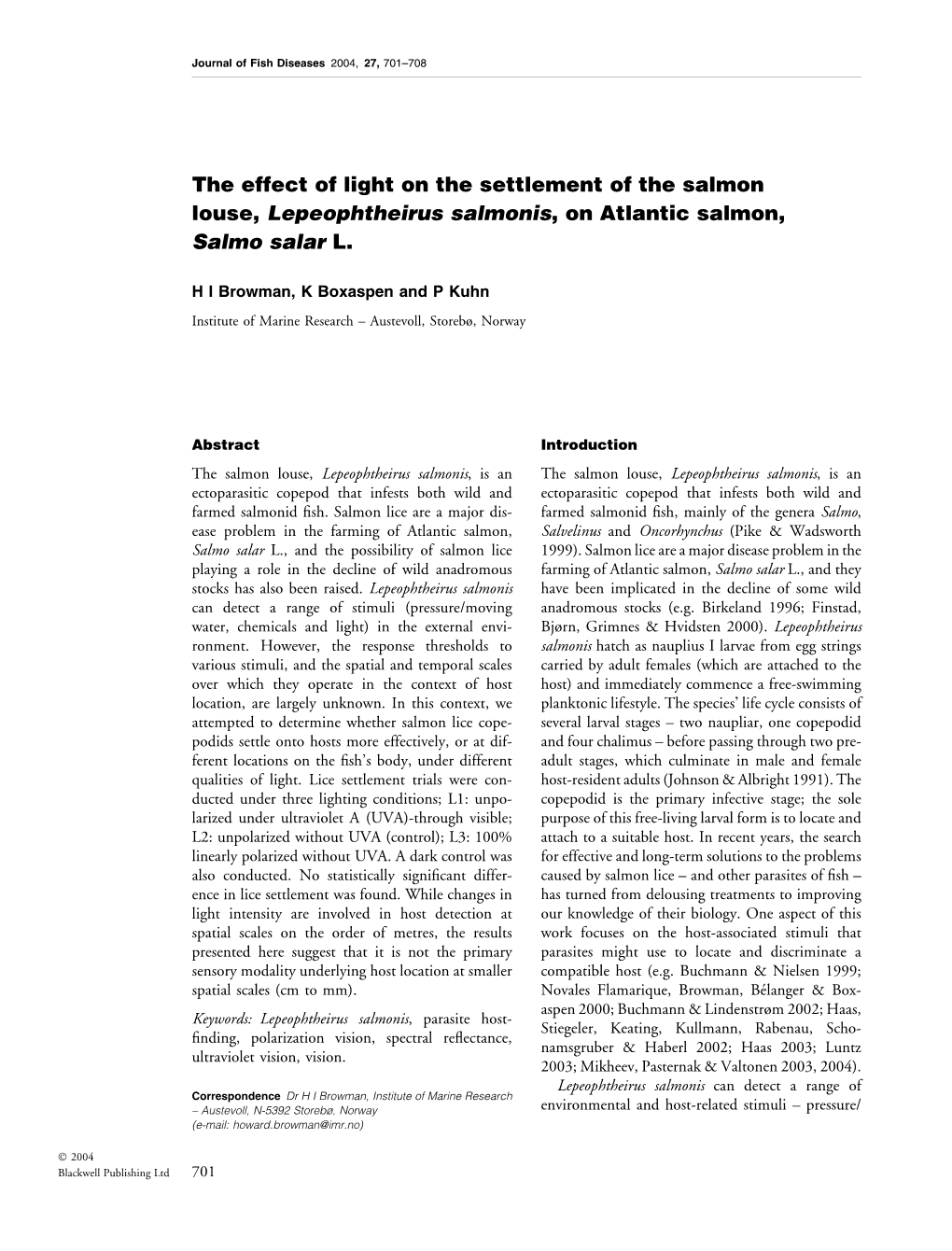 The Effect of Light on the Settlement of the Salmon Louse, Lepeophtheirus Salmonis, on Atlantic Salmon, Salmo Salar L