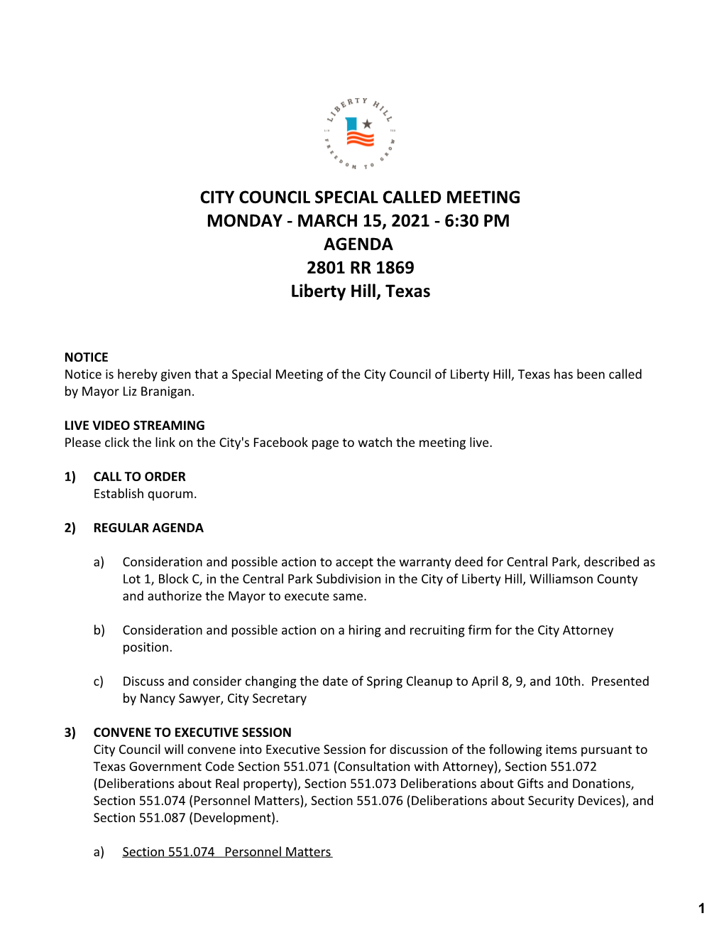CITY COUNCIL SPECIAL CALLED MEETING MONDAY - MARCH 15, 2021 - 6:30 PM AGENDA 2801 RR 1869 Liberty Hill, Texas