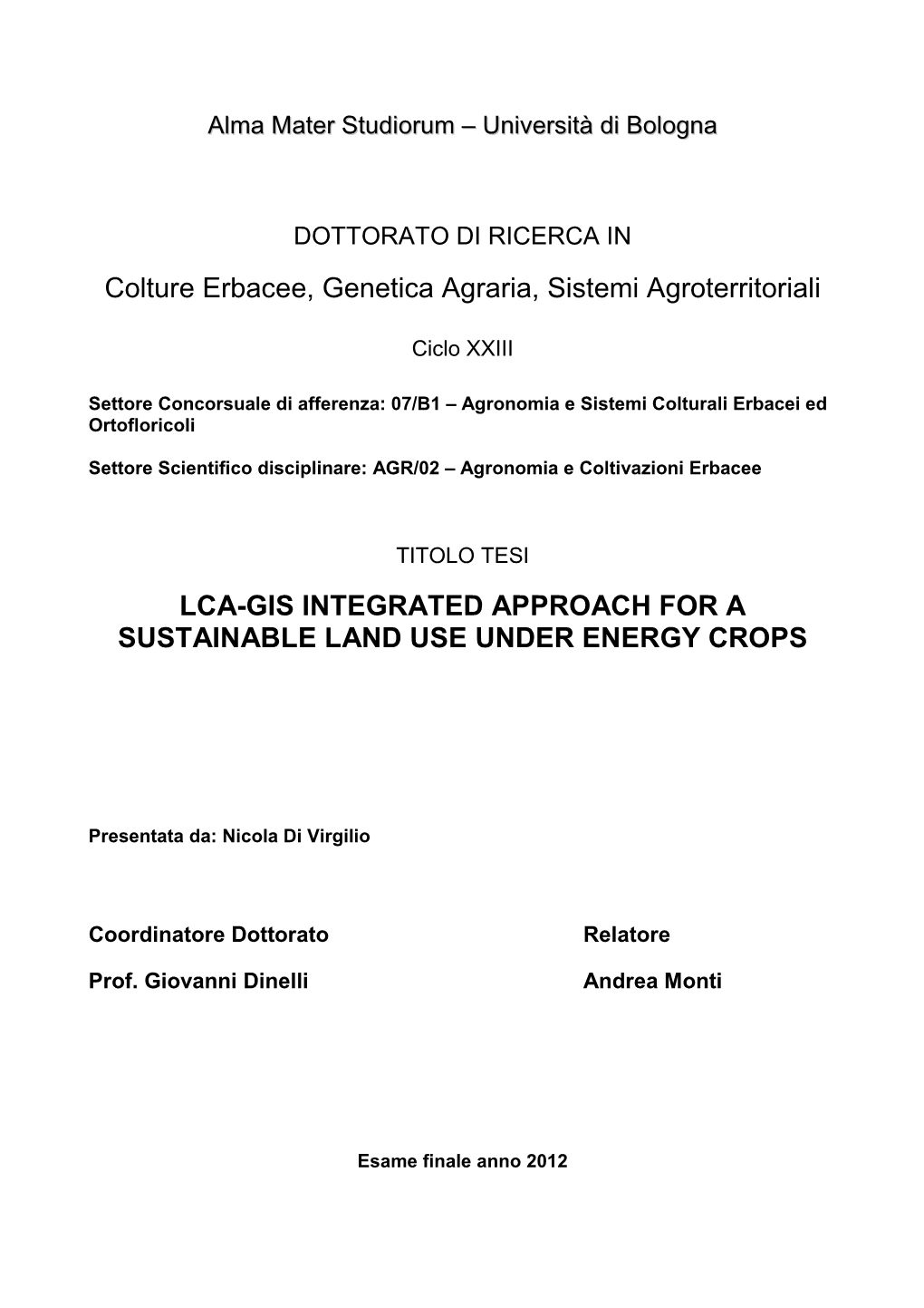 LCA-GIS Approach Represents an Innovative and Useful Decision Support Systems (DSS) for Minimizing Impacts for the Environment When Allocating Crops