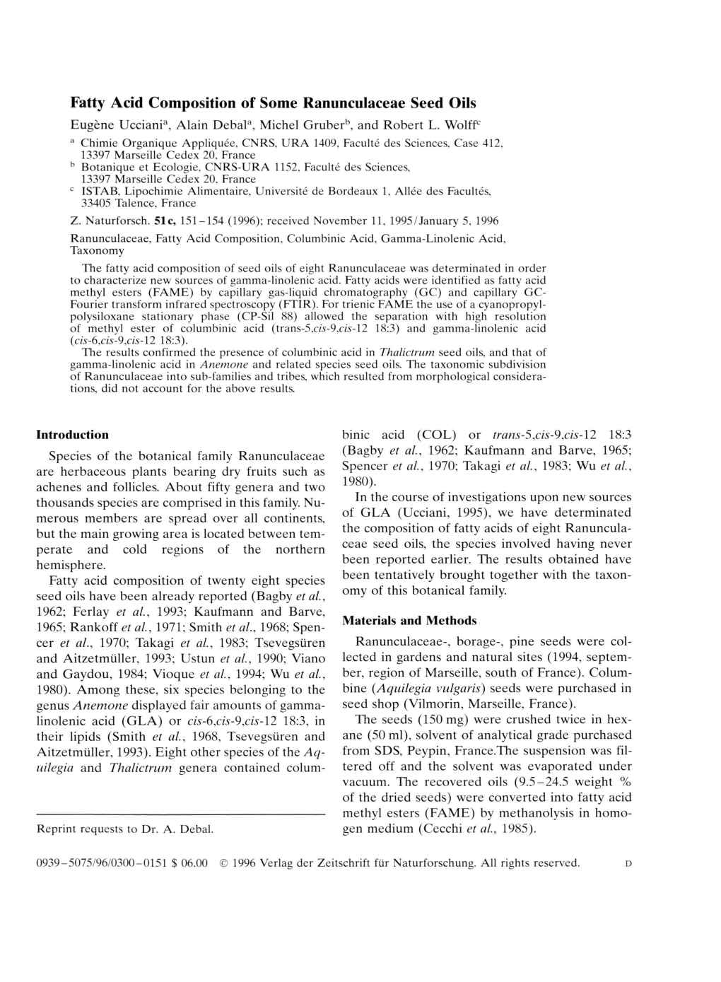 Fatty Acid Composition of Some Ranunculaceae Seed Oils Eugene Ucciani3, Alain Debal3, Michel Gruberb, and Robert L