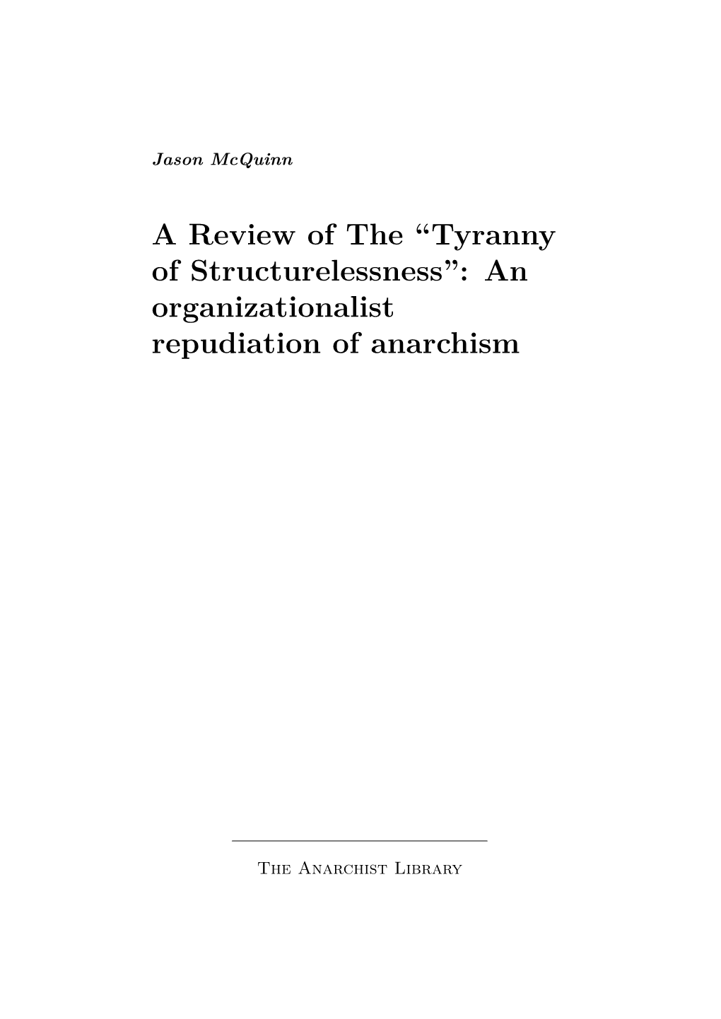 Tyranny of Structurelessness”: an Organizationalist Repudiation of Anarchism