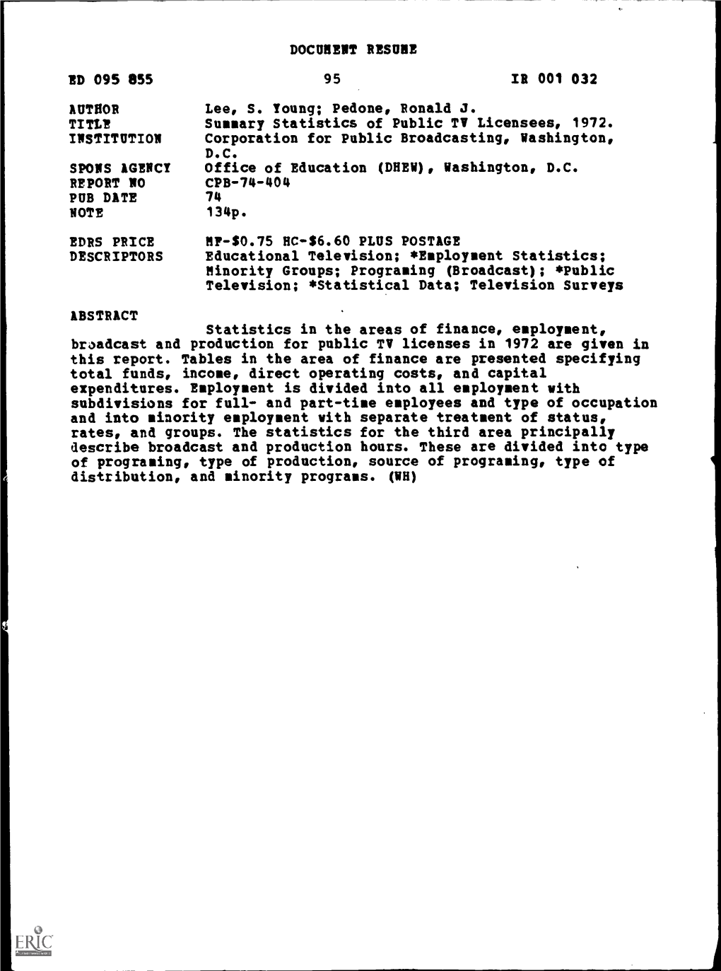 Summary Statistics of Public TV Licensees, 1972. INSTITUTION Corporation for Public Broadcasting, Washington, D.C